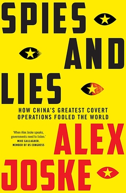 <i>Spies and Lies</i> (Joske book) 2022 book by Alex Joske