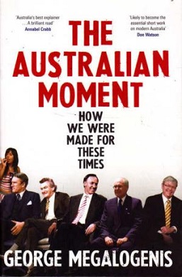 <i>The Australian Moment</i> Book by George Megalogenis