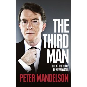 <i>The Third Man: Life at the Heart of New Labour</i> 2010 memoir by Peter Mandelson