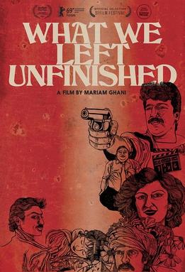 <i>What We Left Unfinished</i> 2019 film by Mariam Ghani