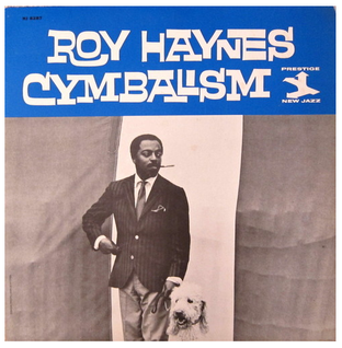 <i>Cymbalism</i> 1963 studio album by Roy Haynes