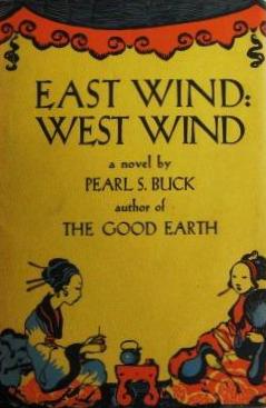 <i>East Wind: West Wind</i> 1930 novel by Pearl S. Buck