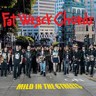 <i>Mild in the Streets: Fat Music Unplugged</i> 2016 compilation album by Fat Wreck Chords