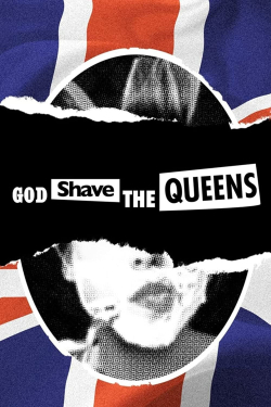 <i>God Shave the Queens</i> British documentary series