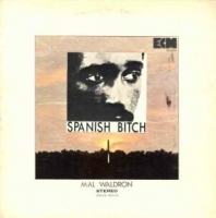 <i>Spanish Bitch</i> 1970 studio album by Mal Waldron