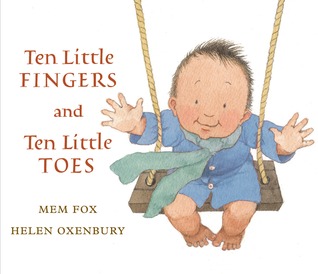 <i>Ten Little Fingers and Ten Little Toes</i> Book by Mem Fox and Helen Oxenbury