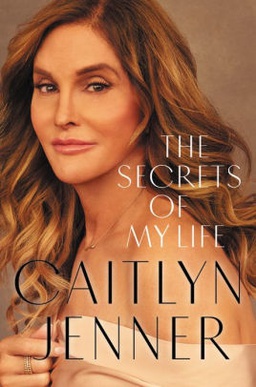 <i>The Secrets of My Life</i> 2017 memoir by Caitlyn Jenner