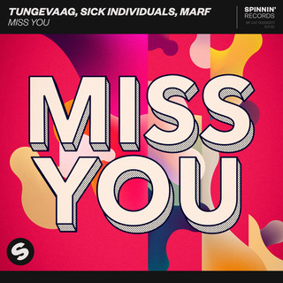 <span class="mw-page-title-main">Miss You (Martin Tungevaag, Sick Individuals and Marf song)</span> 2020 single by Martin Tungevaag, Sick Individuals and Marf