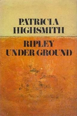 <i>Ripley Under Ground</i> 1970 novel by Patricia Highsmith