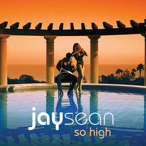 <span class="mw-page-title-main">So High (Jay Sean song)</span> 2012 single by Jay Sean