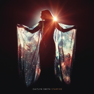 <i>Starfire</i> (Caitlyn Smith album) 2018 studio album by Caitlyn Smith