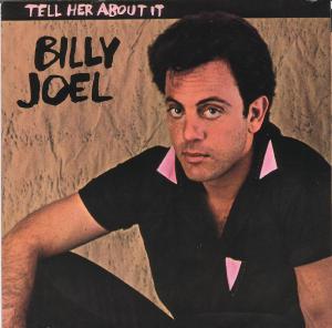 Tell Her About It 1983 single by Billy Joel