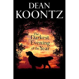 <i>The Darkest Evening of the Year</i> 2007 novel by Dean Koontz