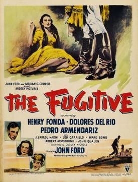 <i>The Fugitive</i> (1947 film) 1947 film by John Ford, Emilio Fernández