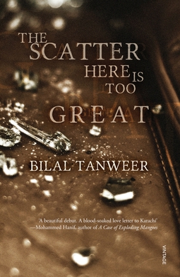 <i>The Scatter Here Is Too Great</i> Novel written by Pakistani Bilal Tanweer
