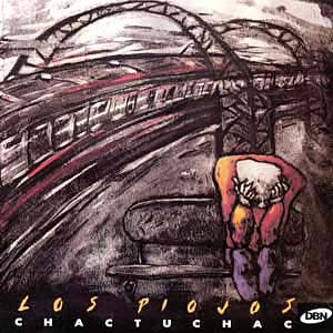 <i>Chactuchac</i> 1992 studio album by Los Piojos