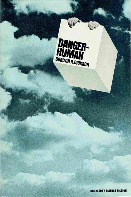 <i>Danger—Human</i> book by Gordon R. Dickson