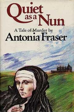 <i>Quiet as a Nun</i> 1977 thriller novel by Antonia Fraser