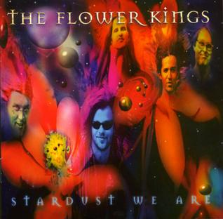 <i>Stardust We Are</i> 1997 studio album by The Flower Kings