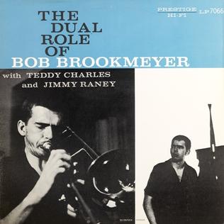 <i>The Dual Role of Bob Brookmeyer</i> 1956 studio album by Bob Brookmeyer