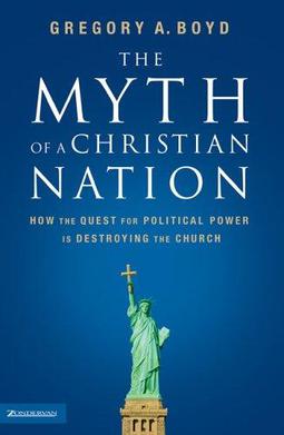 <i>The Myth of a Christian Nation</i> 2007 book by Greg Boyd