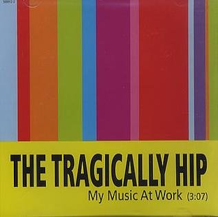 File:The Tragically Hip My Music At Work.jpg