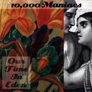 File:10,000 Maniacs - Our Time in Eden.png