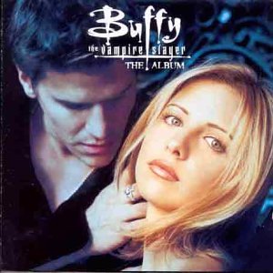 <i>Buffy the Vampire Slayer: The Album</i> 1999 soundtrack album by Various Artists