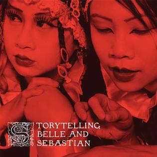 <i>Storytelling</i> (Belle and Sebastian album) 2002 studio album / soundtrack by Belle and Sebastian