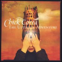 <i>The Ultimate Adventure</i> 2006 studio album by Chick Corea