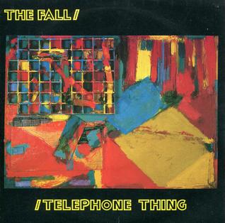 Telephone Thing 1990 single by The Fall