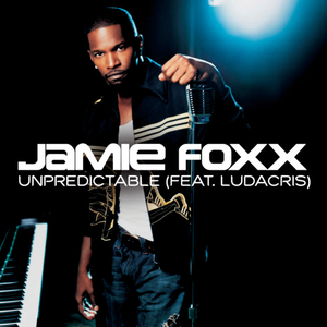 File:JamieFoxxUnpredictableCDSingleCover.jpg