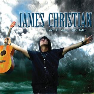 <i>Lay It All on Me</i> (album) 2013 studio album by James Christian