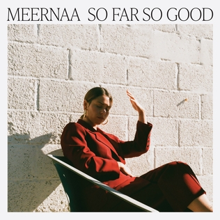 <i>So Far So Good</i> (Meernaa album) 2023 studio album by Meernaa