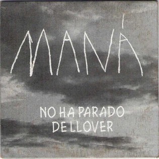 <span class="mw-page-title-main">No Ha Parado de Llover</span> 1995 single by Maná