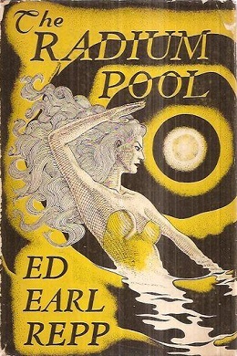 <i>The Radium Pool</i> 1949 collection of science fiction stories by Ed Earl Repp