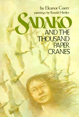 <i>Sadako and the Thousand Paper Cranes</i> 1977 childrens historical novel by Eleanor Coerr