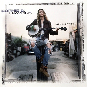 <span class="mw-page-title-main">Lose Your Way (song)</span> 1999 single by Sophie B. Hawkins