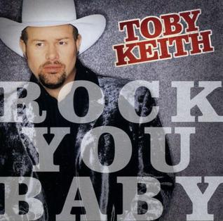 <span class="mw-page-title-main">Rock You Baby</span> 2003 single by Toby Keith