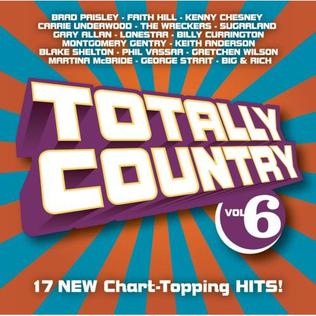 <i>Totally Country Vol. 6</i> 2007 compilation album by Various Artists