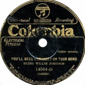 Youll Need Somebody on Your Bond song performed by Blind Willie Johnson