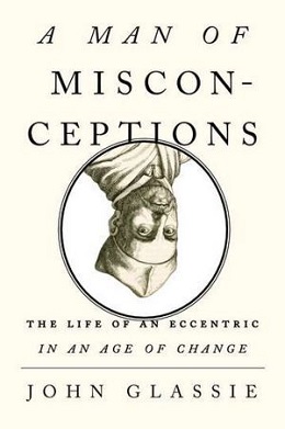 <i>A Man of Misconceptions</i> Biography of Athanasius Kircher by John Glassie