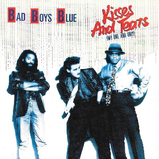 <span class="mw-page-title-main">Kisses and Tears (My One and Only)</span> 1986 single by Bad Boys Blue