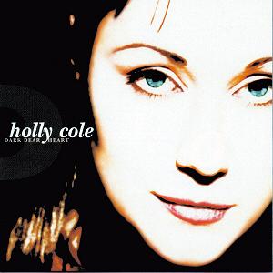 Dark Dear Heart is a studio album by Holly Cole. It was released in 1997 in Canada on Alert Records.