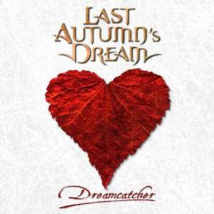 <i>Dreamcatcher</i> (Last Autumns Dream album) 2009 studio album by Last Autumns Dream