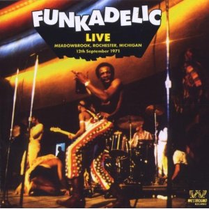 <i>Live: Meadowbrook, Rochester, Michigan – 12th September 1971</i> 1996 live album by Funkadelic
