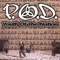 Youth of the Nation Song by American Christian metal band P.O.D., released in 2001