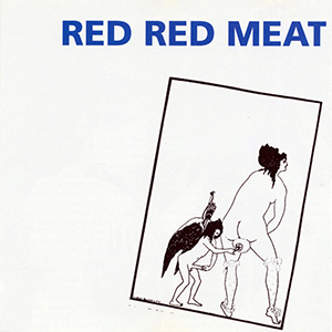 <i>Red Red Meat</i> (album) 1992 studio album by Red Red Meat