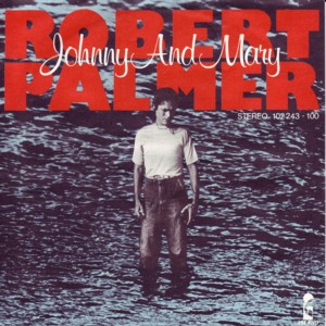 https://upload.wikimedia.org/wikipedia/en/1/14/Robert_Palmer_-_Johnny_and_Mary.jpg