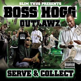 <i>Serve & Collect</i> 2007 studio album by Boss Hogg Outlawz